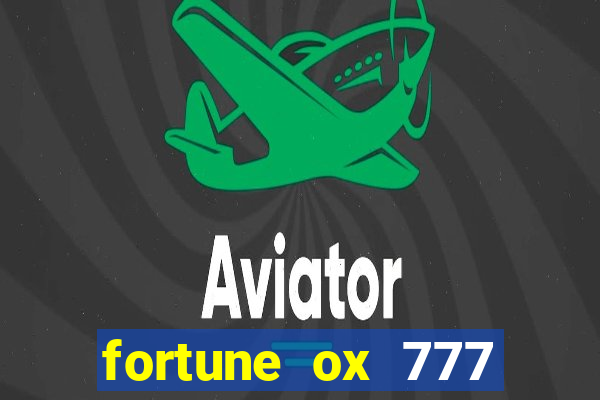 fortune ox 777 fortuna 77